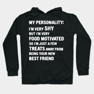 My Personality: Shy But Food Motivated Hoodie